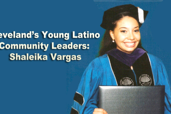 Cleveland’s Young Latino Community Leaders: Shaleika Vargas