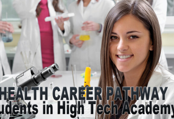 HEALTH CAREER PATHWAY Students in High Tech Academy